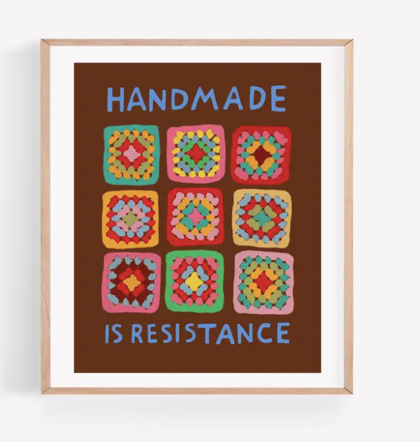 Handmade is Resistance Art Print