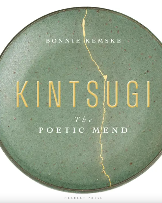 Kintsugi, the Poetic Mend