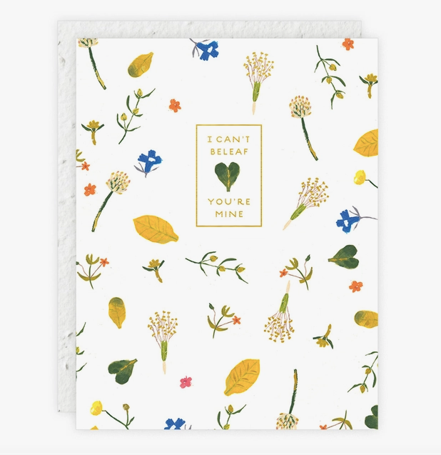 I Can’t Beleaf You’re Mine Card