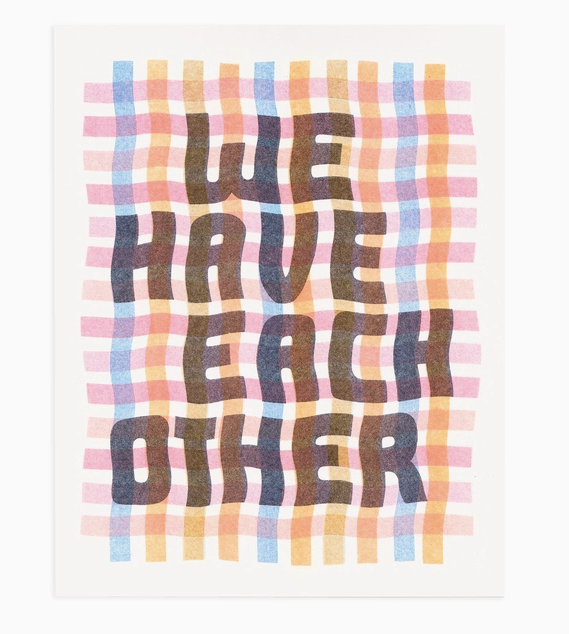 We Have Each Other Risograph Art Print