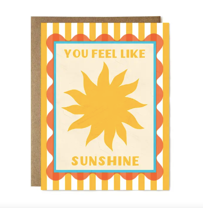 You Feel Like Sunshine Card