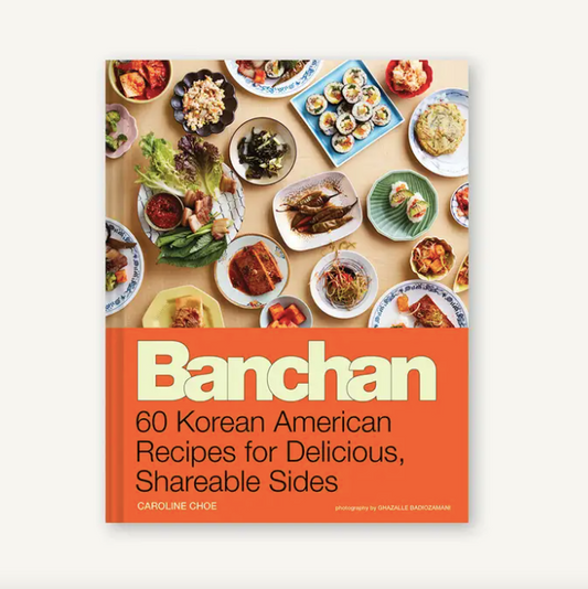 Banchan, A Recipe Book of Korean Shared Sides