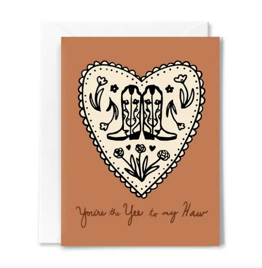 Yee To My Haw Love Card